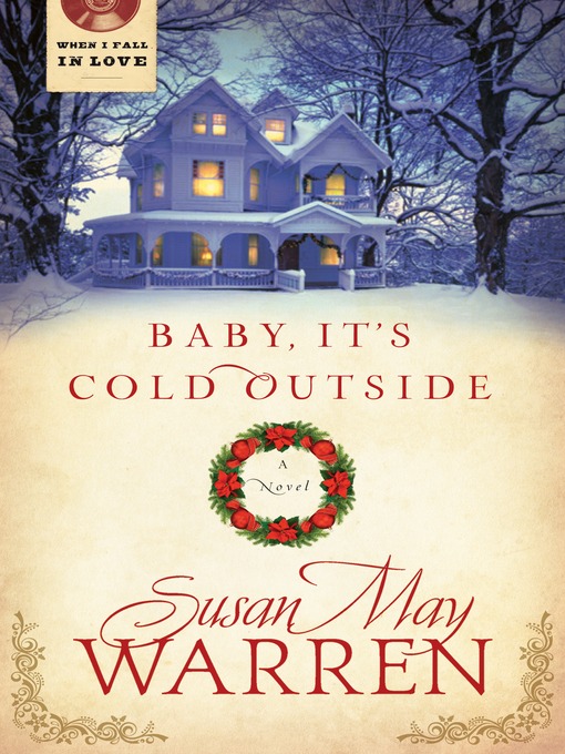 Title details for Baby It's Cold Outside by Susan May Warren - Available